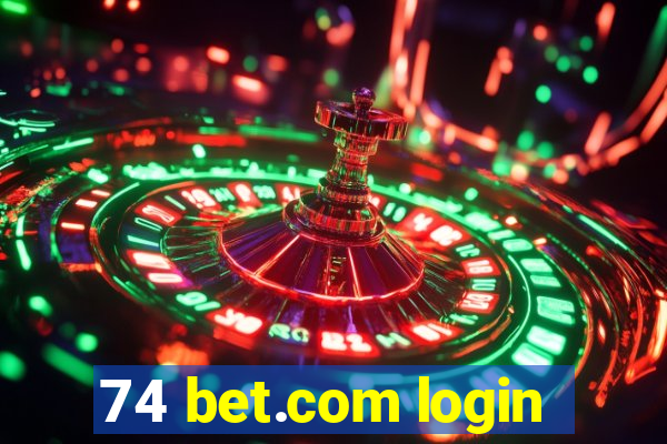 74 bet.com login